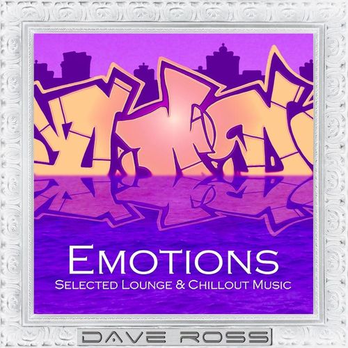 Dave Ross - Emotions(Selected Lounge & Chillout Music) / Soul Shift Music
