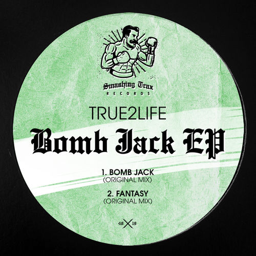 True2Life - Bomb Jack EP / Smashing Trax Records
