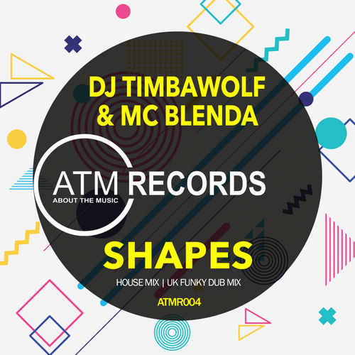 DJ Timbawolf & MC Blenda - Shapes / About The Music Records