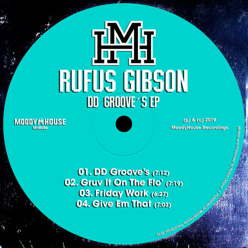 Rufus Gibson - DD Groove's EP / MoodyHouse Recordings