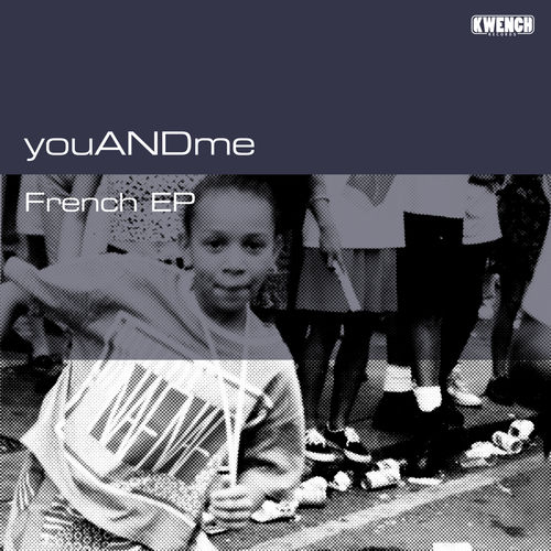 youANDme - French / Kwench Records