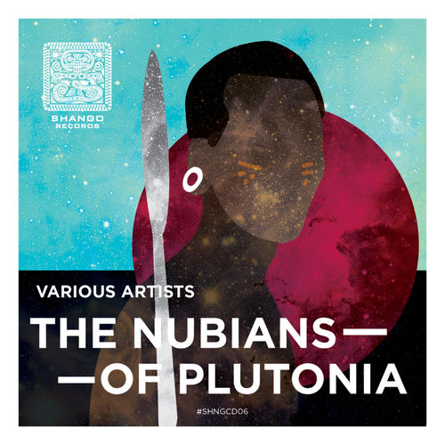 VA - The Nubians Of Plutonia / Shango Records