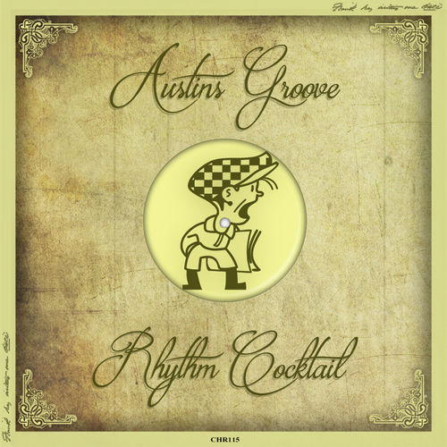 Austins Groove - Rhythm Cocktail / Cabbie Hat Recordings