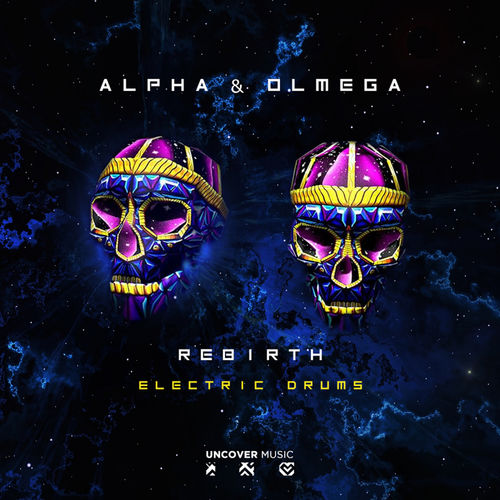 Alpha & Olmega - Electric Drums (Alpha & Olmega Remix) / Uncover Music