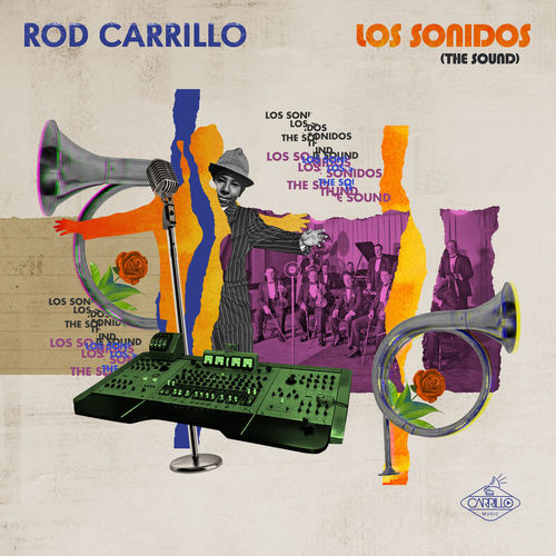 Rod Carrillo - Los Sonidos / Carrillo Music LLC