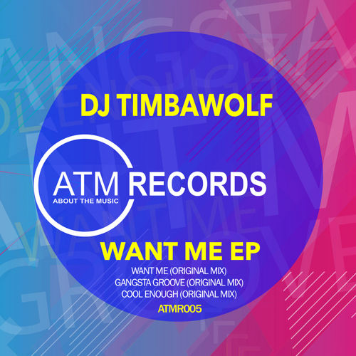 DJ Timbawolf - Want Me EP / About The Music Records