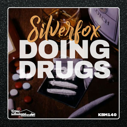 Silverfox - Doing Drugs / Krome Boulevard Music