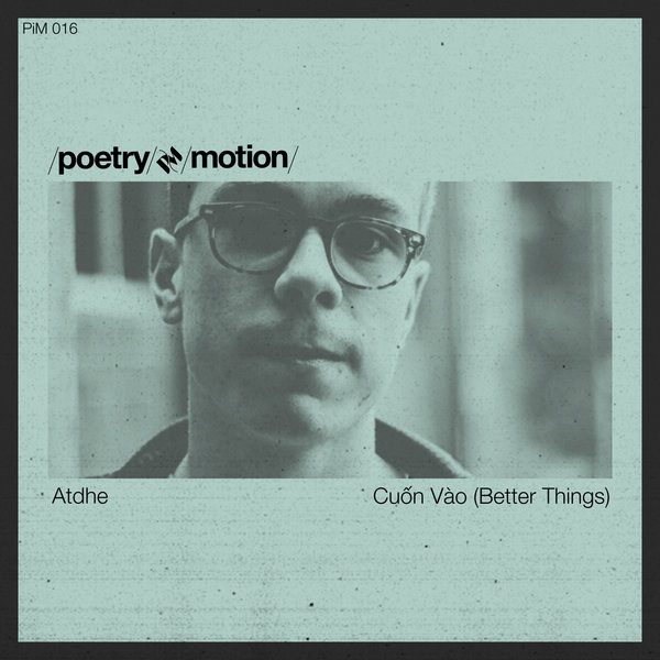 Atdhe - Cuôn vào (Better Things) / Poetry in Motion