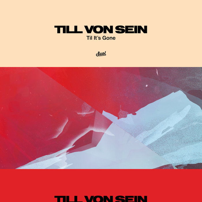 Till Von Sein - Til It's Gone / suol
