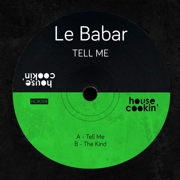 Le Babar - Tell Me / House Cookin Records