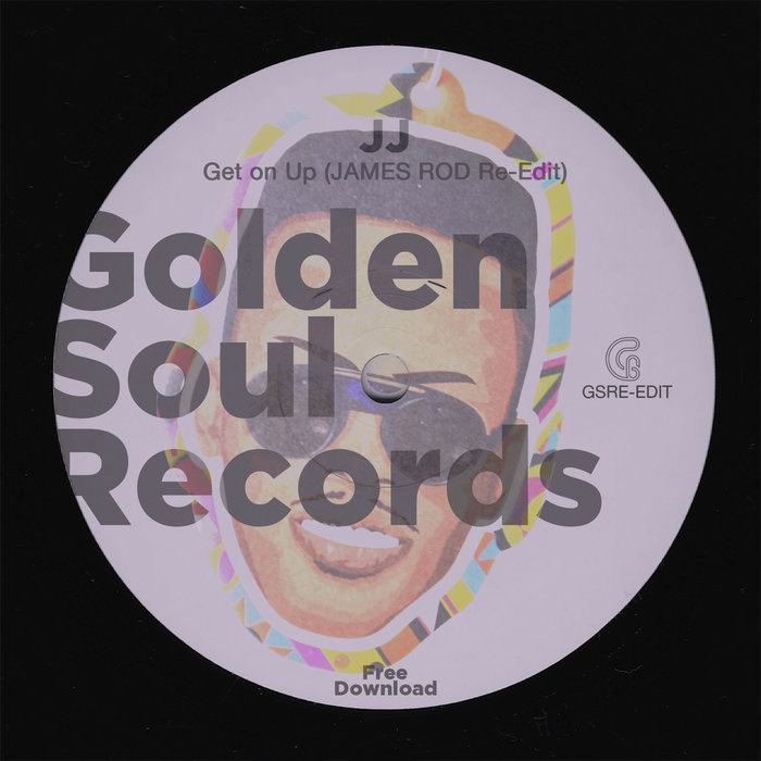 James Rod - Get On Up (James Rod Re-Edit) / Golden Soul Records