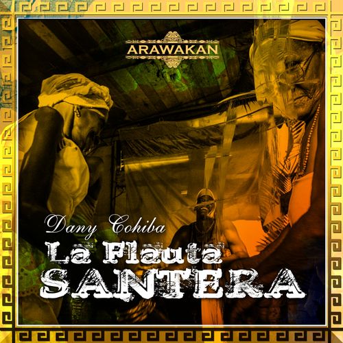 Dany Cohiba - La Flauta Santera / Arawakan Records
