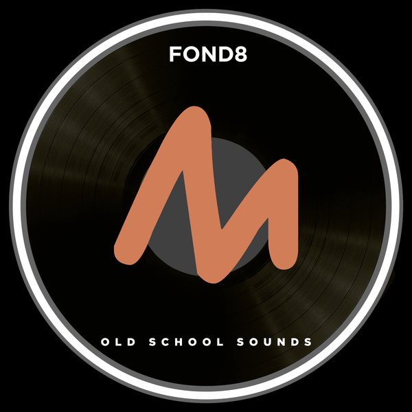 Fond8 - Old School Sounds / Metropolitan Promos