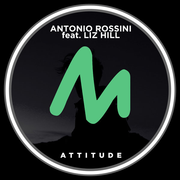 Antonio Rossini Feat. Liz Hill - Attitude / Metropolitan Promos