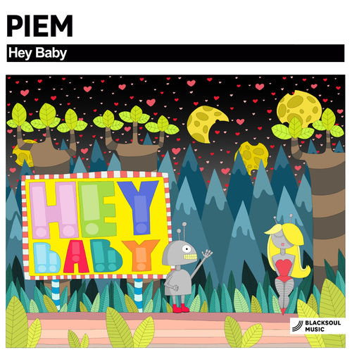 Piem - Hey Baby / Blacksoul Music