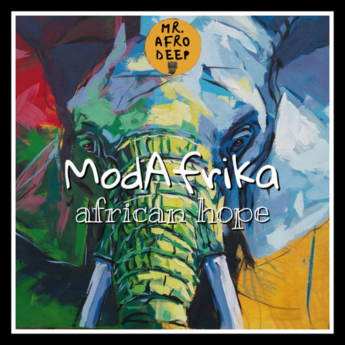 ModAfrika - African Hope / Mr. Afro Deep