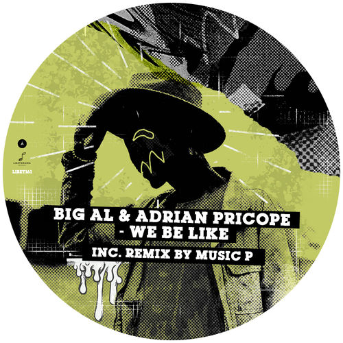 Big Al & Adrian Pricope - We Be Like / Lisztomania Records