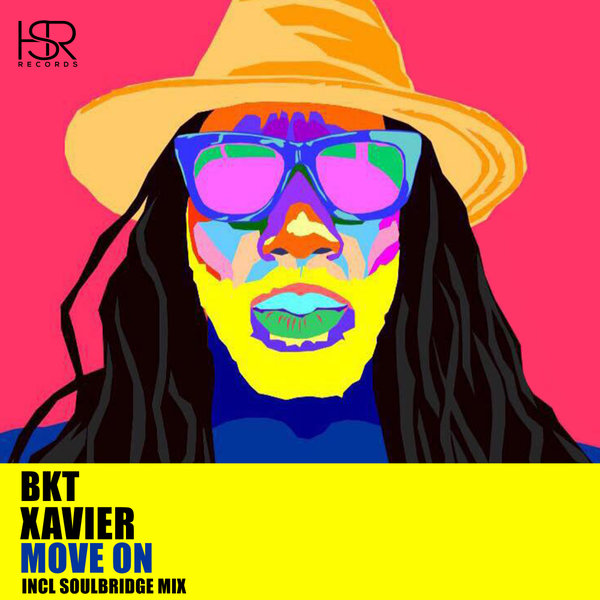 BKT & Xavier - Move On (Soulbridge Mix) / HSR Records