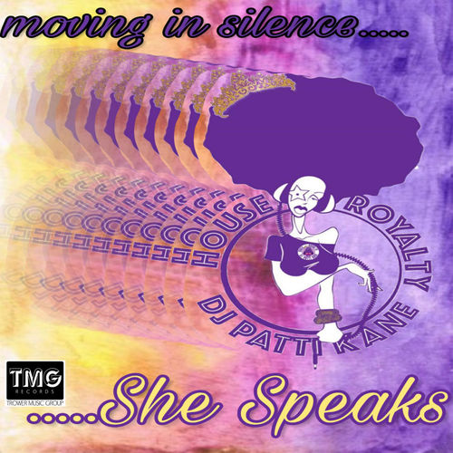 Patti Kane - moving in silence... She Speaks / Trower Music Group