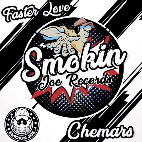 Chemars - Faster Love / Smokin Joe Records