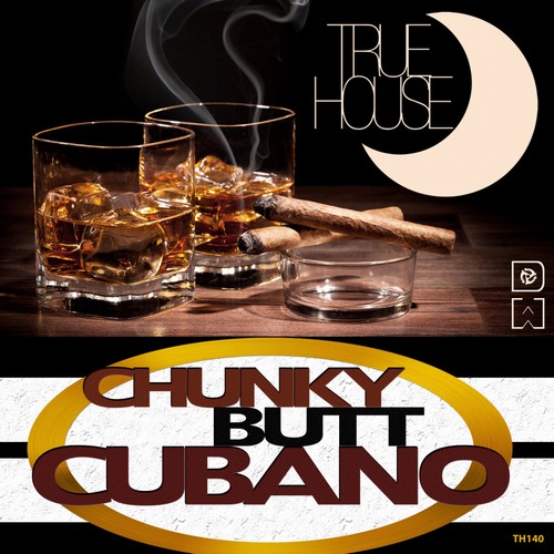 Derrick Wize - Chunky Butt Cubano / True House LA