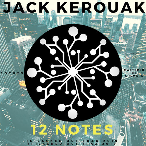 Jack Kerouak - 12 Notes EP / Jacked Out Trax