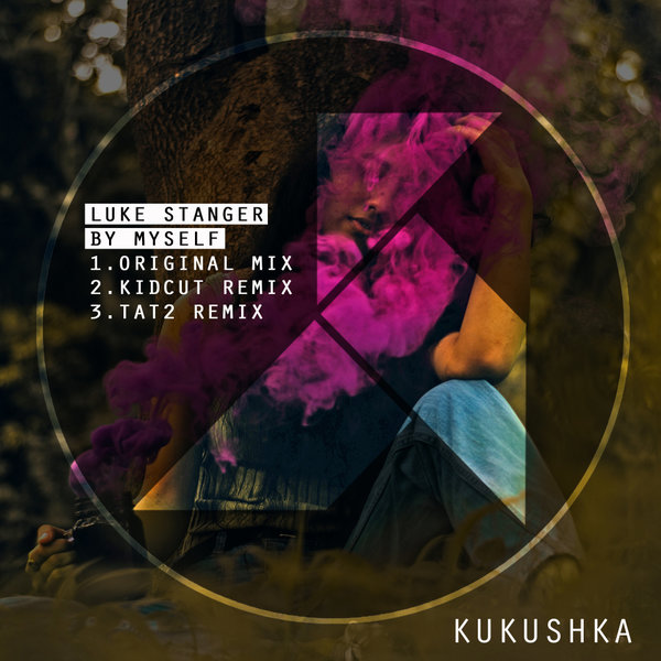 Luke Stanger - By Myself EP / Kukushka Records