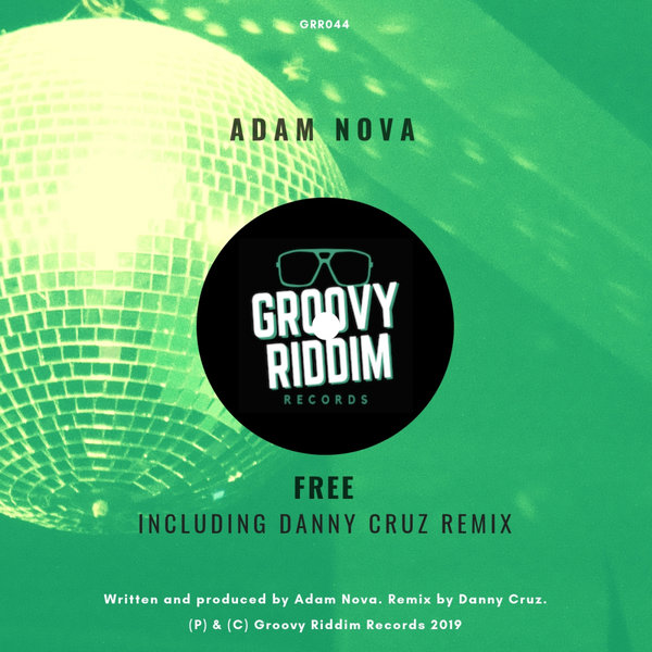 Adam Nova - Free / Groovy Riddim Records