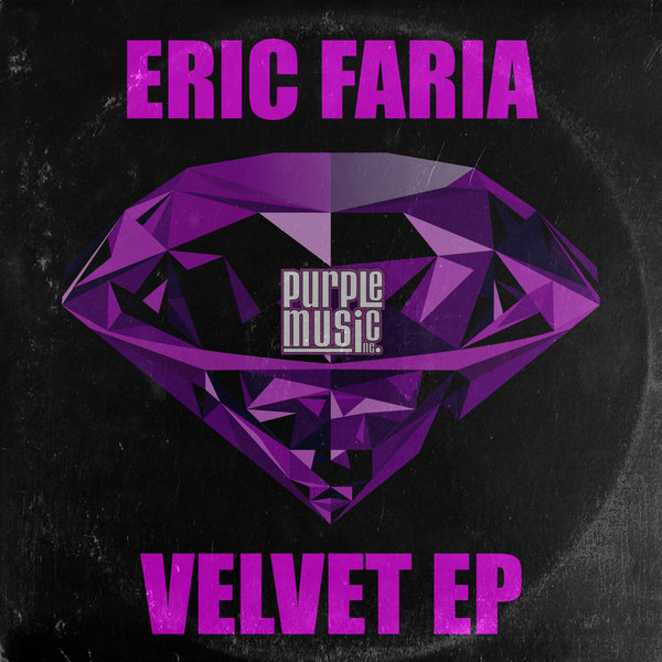 Eric Faria - Velvet EP / Purple Music