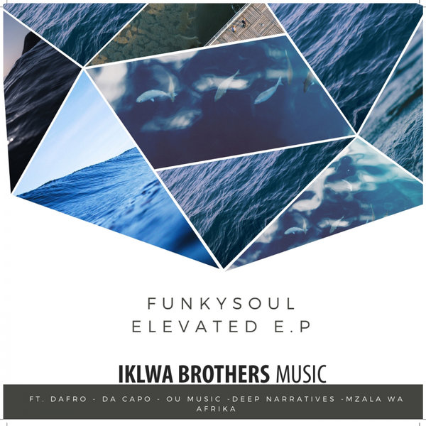 FunkySoul - Elevated EP / Iklwa Brothers Music