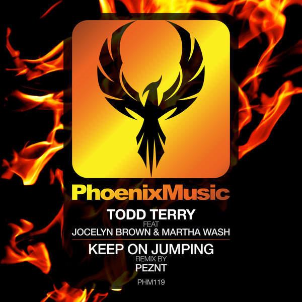 Todd Terry feat. Martha Wash, Jocelyn Brown - Keep On Jumping (PEZNT Remix) / Phoenix Music