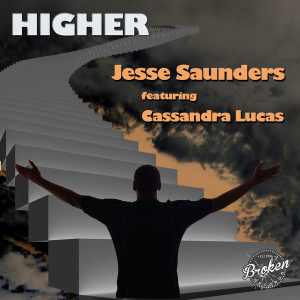 Jesse Saunders feat. Cassandra Lucas - Higher / Broken Records