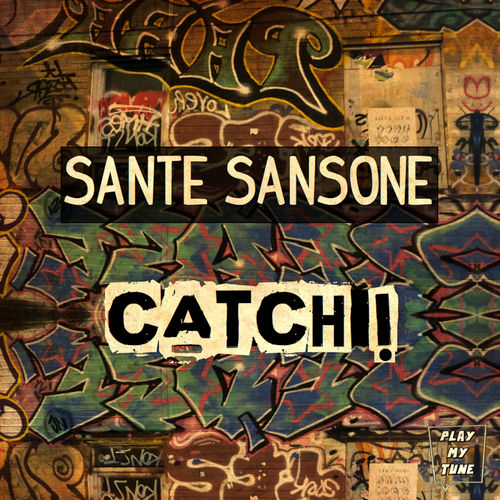 Sante Sansone - Catch! / Play My Tune