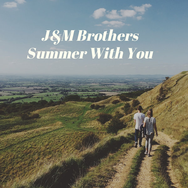 J&M Brothers - Summer With You / Good Stuff Recordings
