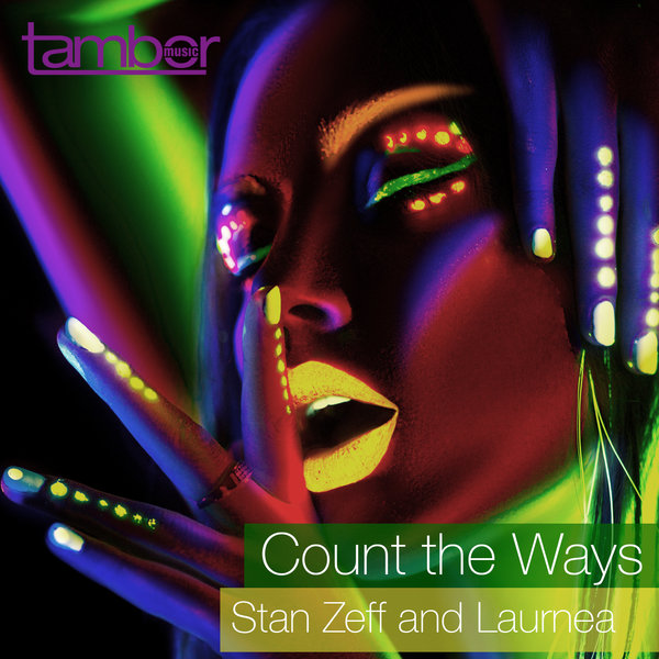 Stan Zeff Laurnea - Count The Ways / Tambor Music