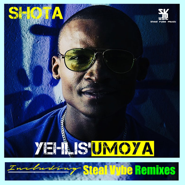 Shota - Yehlis'umoya / Steal Vybe