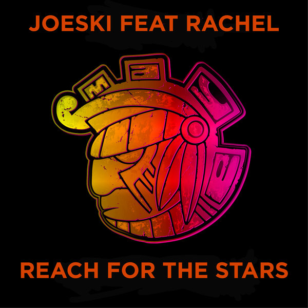 Joeski feat. Rachel - Reach For The Stars / Maya