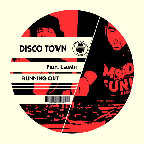 DISCO TOWN feat. LauMii - Running Out / Moon Rocket Music