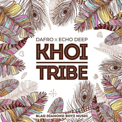 Dafro - Khoi Tribe / Blaq Diamond Boyz Music