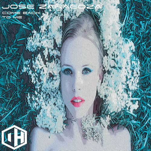 Jose Zaragoza - Come Back to Me / Deep Hype Sounds