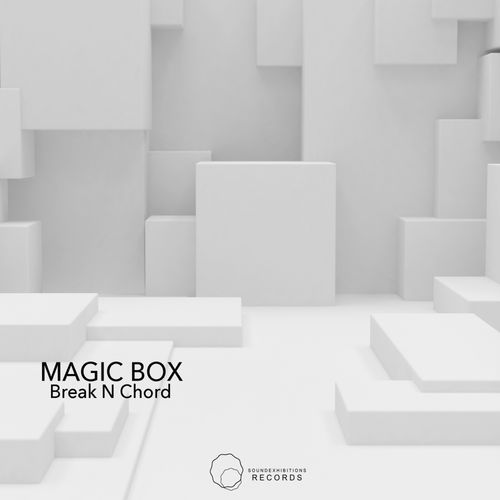 Break N Chord - Magic Box / Sound-Exhibitions-Records