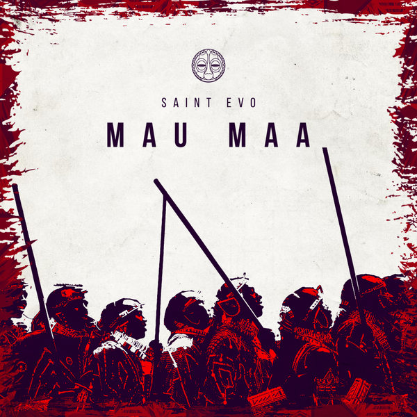 Saint Evo - Mau Maa / Gondwana