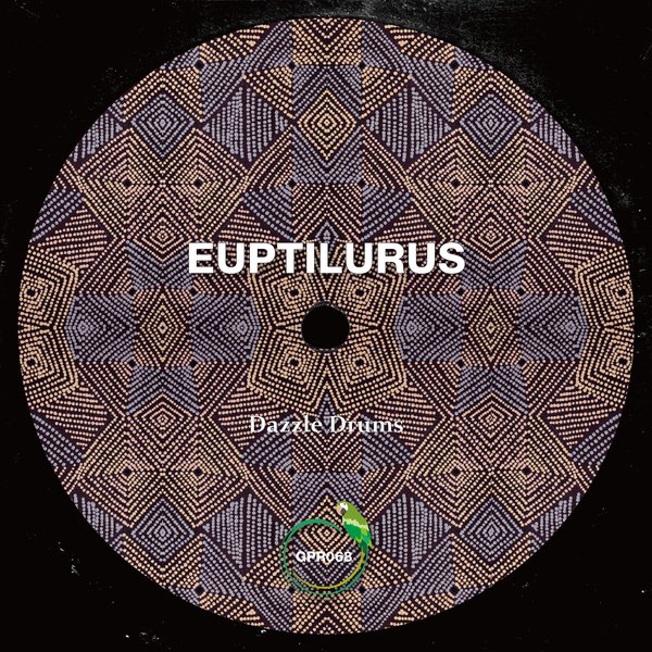 Dazzle Drums - Euptilurus / Green Parrot Recording