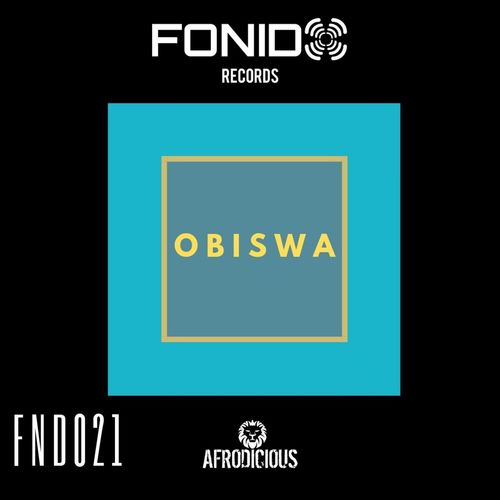 Afrodicious - Obiswa / Fonido Records