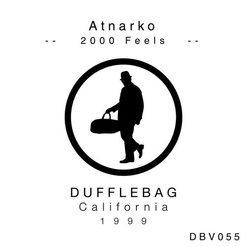 Atnarko - 2000 Feels / Dufflebag Recordings