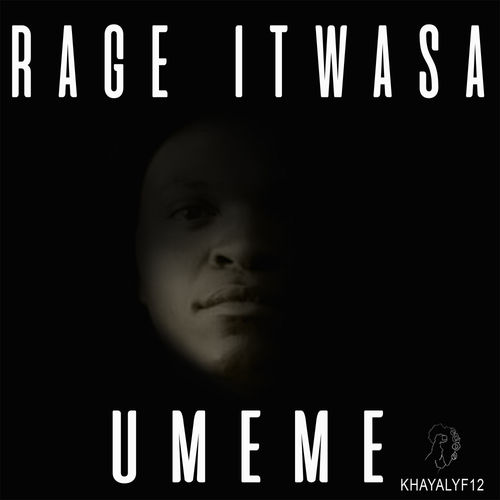 Rage Itwasa - Umeme / Khaya Lyf