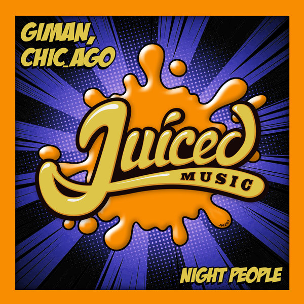 Giman, Chic_Ago - Night People / Juiced Music