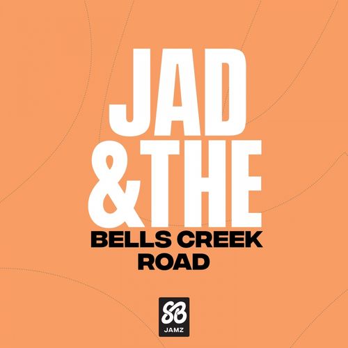 Jad & The - Bells Creek Road / SlothBoogie