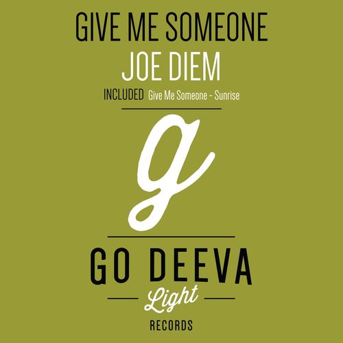 Joe Diem - Give Me Someone / Go Deeva Light Records