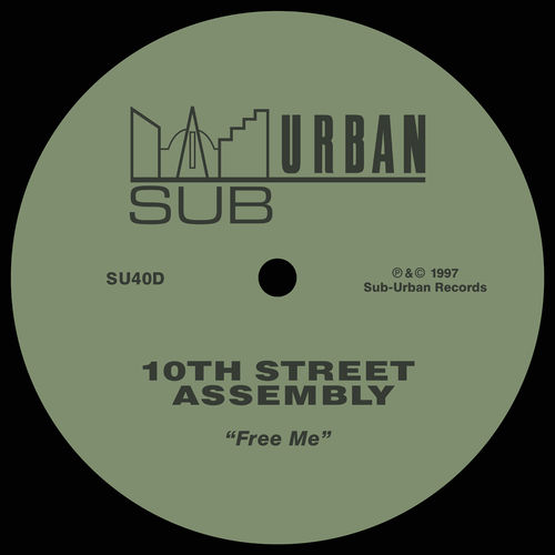10th Street Assembly - Free Me / Sub-Urban Records